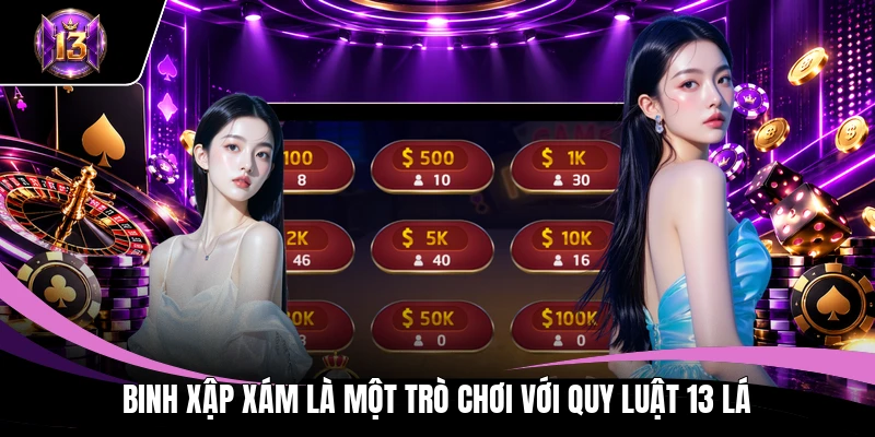 Binh Xập Xám H13: Luật Chơi Và Cách Xếp Bài Chi Tiết 2 Binh Xập Xám là một trò chơi với quy luật 13 lá