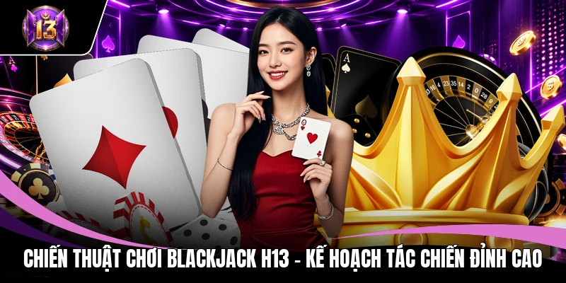 Chiến thuật chơi Blackjack