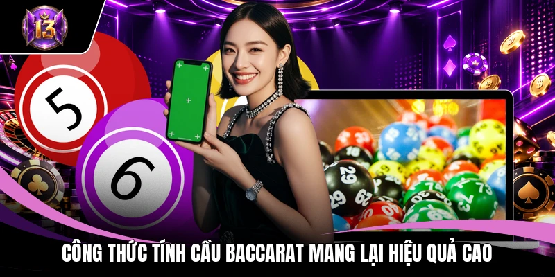 Công thức tính cầu Baccarat mang lại hiệu quả cao