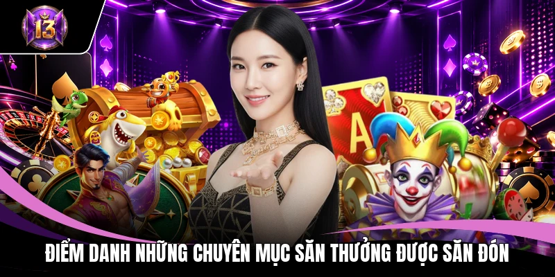 Điểm danh những chuyên mục săn thưởng được săn đón