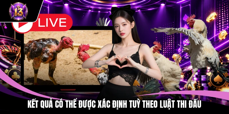 Kết quả có thể được xác định tuỳ theo luật thi đấu