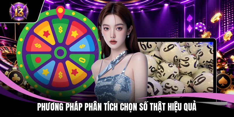 Keno H13 - Chọn Số Chuẩn Cơ Hội Đổi Đời Trong Tầm Tay 4 Phương pháp phân tích chọn số thật hiệu quả
