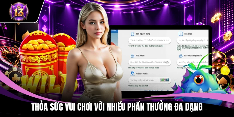 Thỏa sức vui chơi với nhiều phần thưởng đa dạng